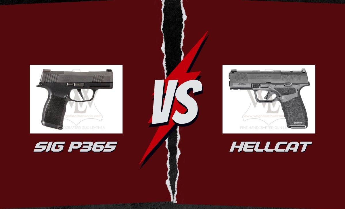 Sig P365 VS Hellcat: Which One is Better?